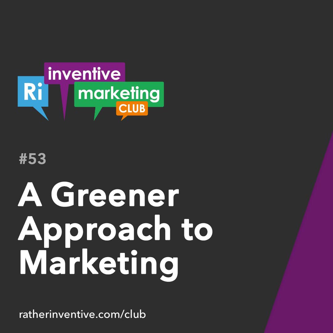 IMC53: A Greener Approach to Marketing