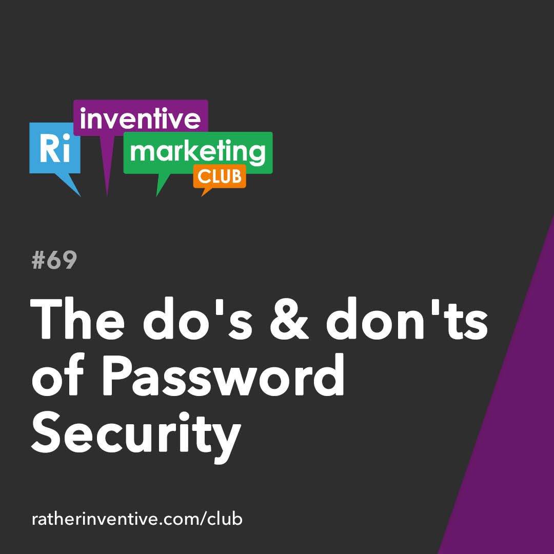 IMC69: The do’s and don’ts of Password Security